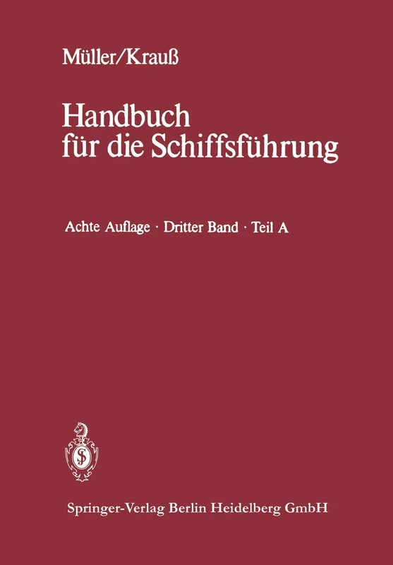 Seemannschaft und Schiffstechnik: Teil A: Schiffssicherheit, Ladungswesen, Tankschiffahrt: 3 (Handbuch für die Schiffsführung, 3)