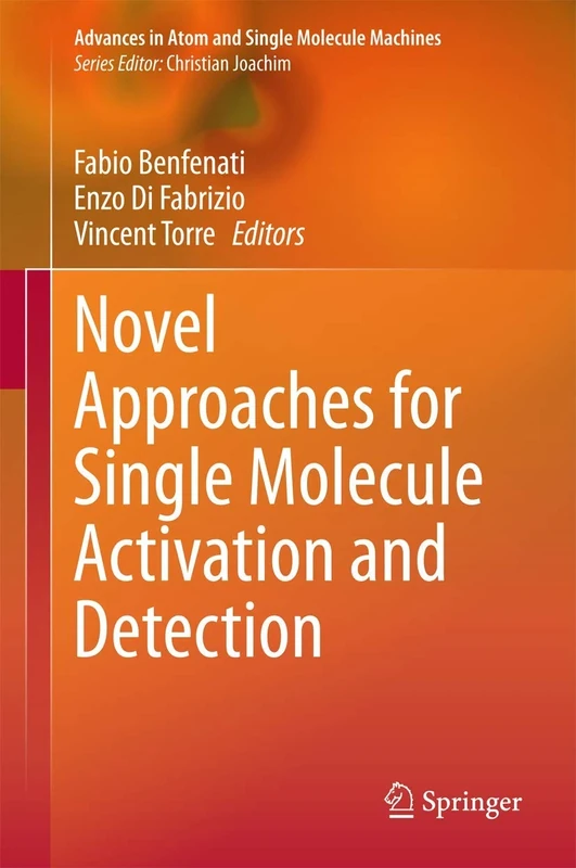 Novel Approaches for Single Molecule Activation and Detection (Advances in Atom and Single Molecule Machines)