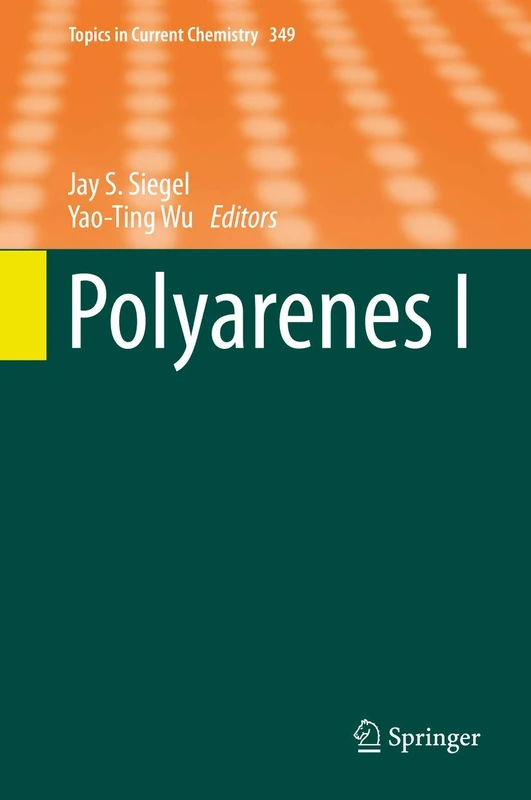 Polyarenes I: 349 (Topics in Current Chemistry, 349)