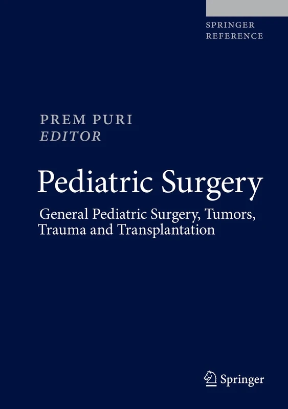 Pediatric Surgery: General Pediatric Surgery, Tumors, Trauma and Transplantation: 2