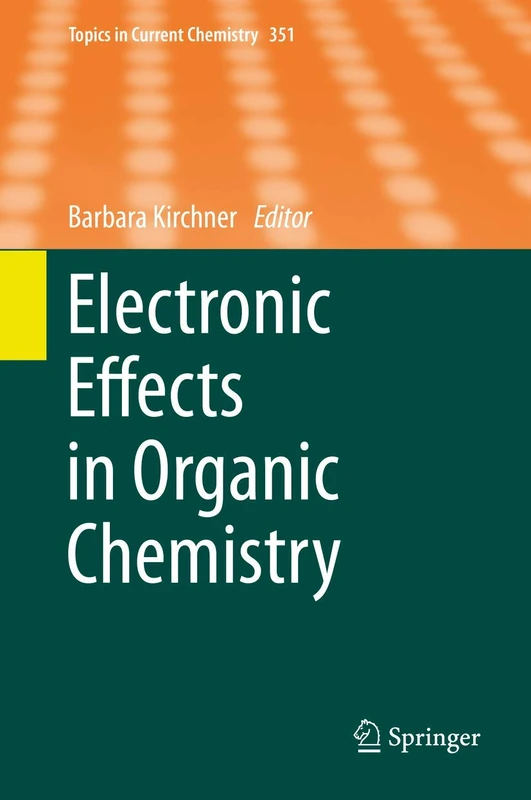 Springer Electronic Effects in Organic Chemistry - Vol 351