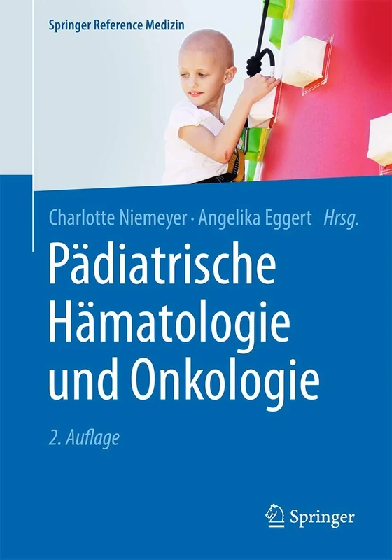 Pädiatrische Hämatologie und Onkologie (Springer Reference Medizin)