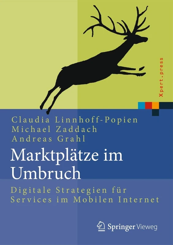 Marktplätze im Umbruch: Digitale Strategien für Services im Mobilen Internet (Xpert.press)