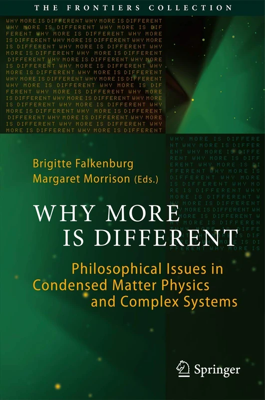 Why More Is Different: Philosophical Issues in Condensed Matter Physics and Complex Systems (The Frontiers Collection) - Image 1