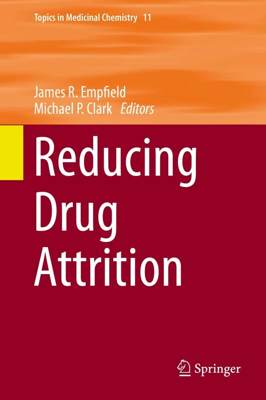 Reducing Drug Attrition: 11 (Topics in Medicinal Chemistry, 11)
