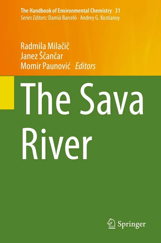 The Sava River: 31 (The Handbook of Environmental Chemistry, 31)