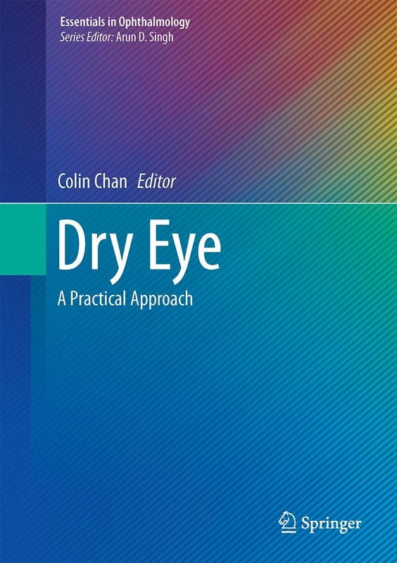 Dry Eye: A Practical Approach (Essentials in Ophthalmology)