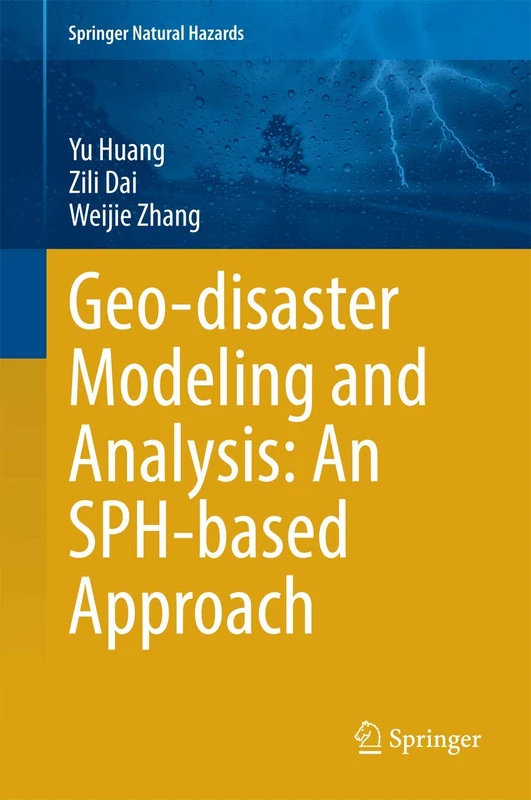 Geo-disaster Modeling and Analysis: An SPH-based Approach (Springer Natural Hazards)