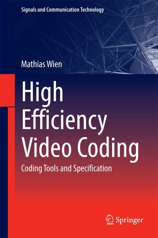 High Efficiency Video Coding: Coding Tools and Specification (Signals and Communication Technology)
