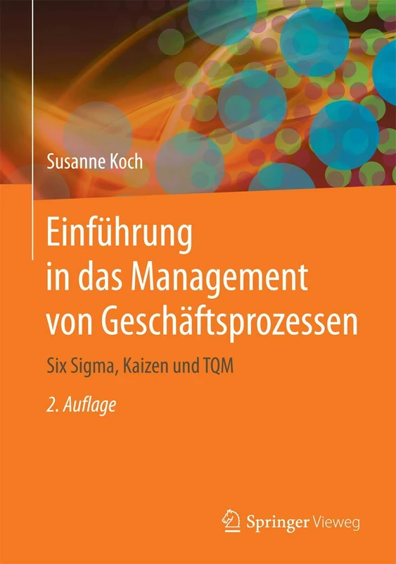 Einführung in das Management von Geschäftsprozessen: Six Sigma, Kaizen und TQM