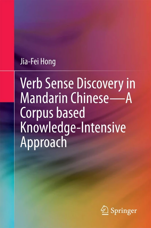 Verb Sense Discovery in Mandarin Chinese―A Corpus based Knowledge-Intensive Approach