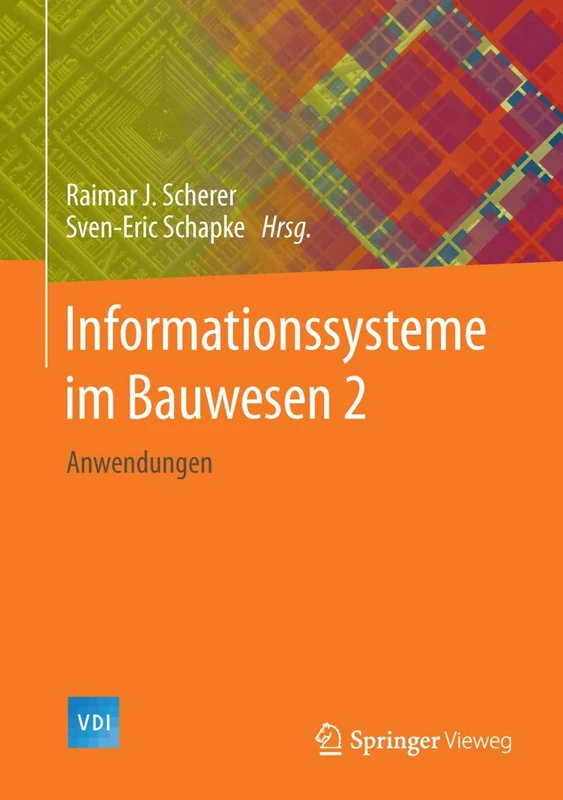 Informationssysteme im Bauwesen 2: Anwendungen (VDI-Buch)