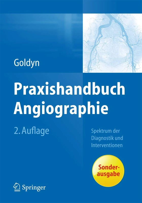 Praxishandbuch Angiographie: Spektrum der Diagnostik und Interventionen