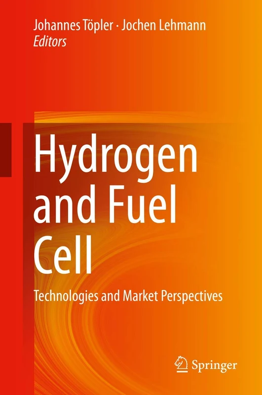 Hydrogen and Fuel Cell: Technologies and Market Perspectives