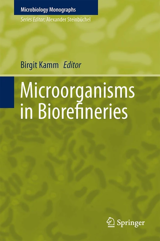 Springer - Microorganisms in Biorefineries: 26 (Monographs)