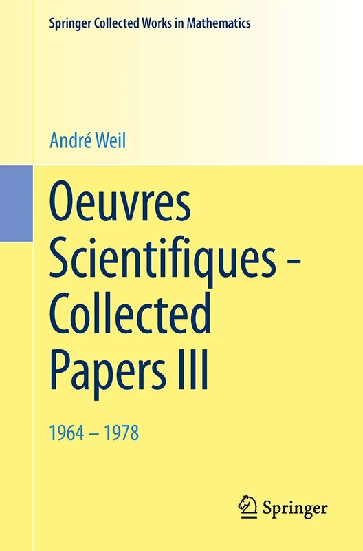 Oeuvres Scientifiques - Collected Papers III: 1964-1978 (Springer Collected Works in Mathematics)