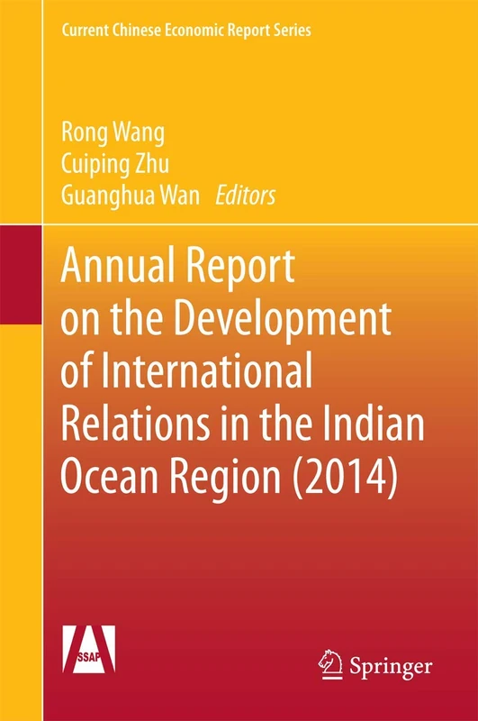 Annual Report on the Development of International Relations in the Indian Ocean Region (2014) (Current Chinese Economic Report Series)