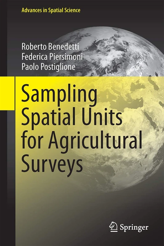 Sampling Spatial Units for Agricultural Surveys (Advances in Spatial Science)