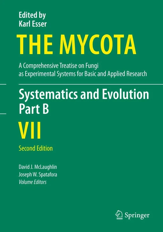 Systematics and Evolution: Part B: 7B (The Mycota, 7B)
