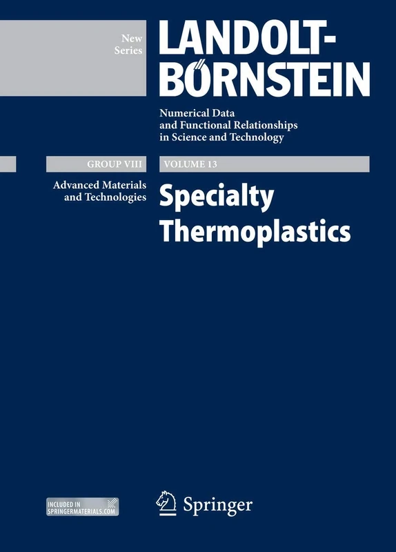 Specialty Thermoplastics: 13 (Landolt-Börnstein: Numerical Data and Functional Relationships in Science and Technology - New Series, 13)