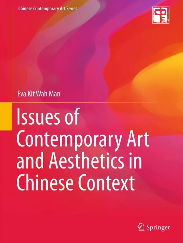 Issues of Contemporary Art and Aesthetics in Chinese Context (Chinese Contemporary Art Series)