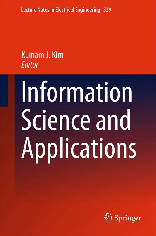 Information Science and Applications: 339 (Lecture Notes in Electrical Engineering, 339)