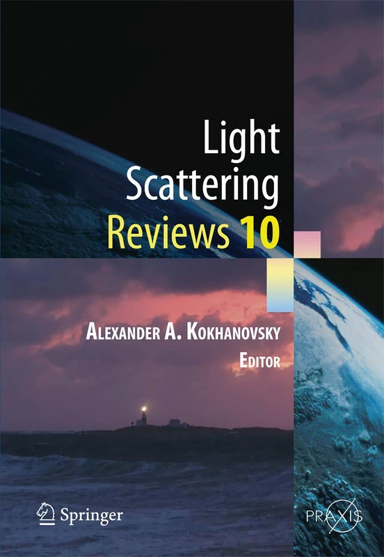 Light Scattering Reviews 10: Light Scattering and Radiative Transfer (Springer Praxis Books)