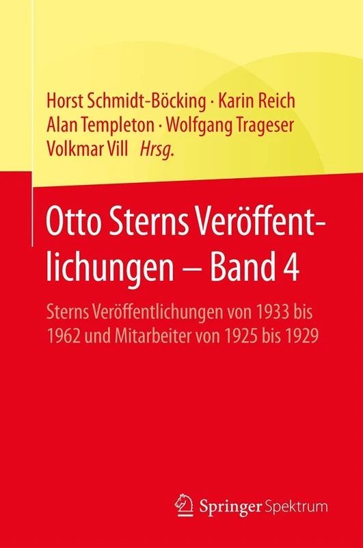 Otto Sterns Veröffentlichungen – Band 4: Sterns Veröffentlichungen von 1933 bis 1962 und Mitarbeiter von 1925 bis 1929