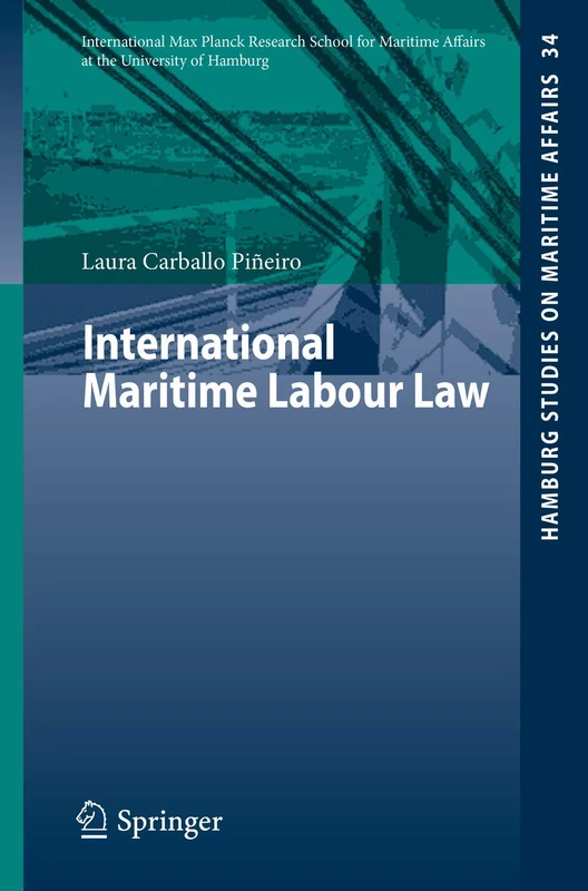 International Maritime Labour Law: 34 (Hamburg Studies on Maritime Affairs, 34)