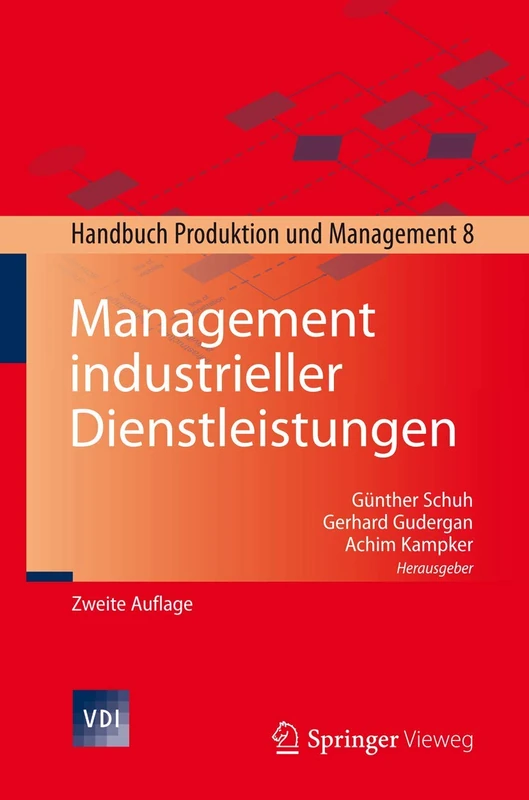 Management industrieller Dienstleistungen: Handbuch Produktion und Management 8 (VDI-Buch)