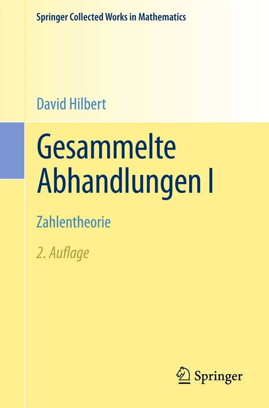 Gesammelte Abhandlungen I: Zahlentheorie: 1 (Springer Collected Works in Mathematics)
