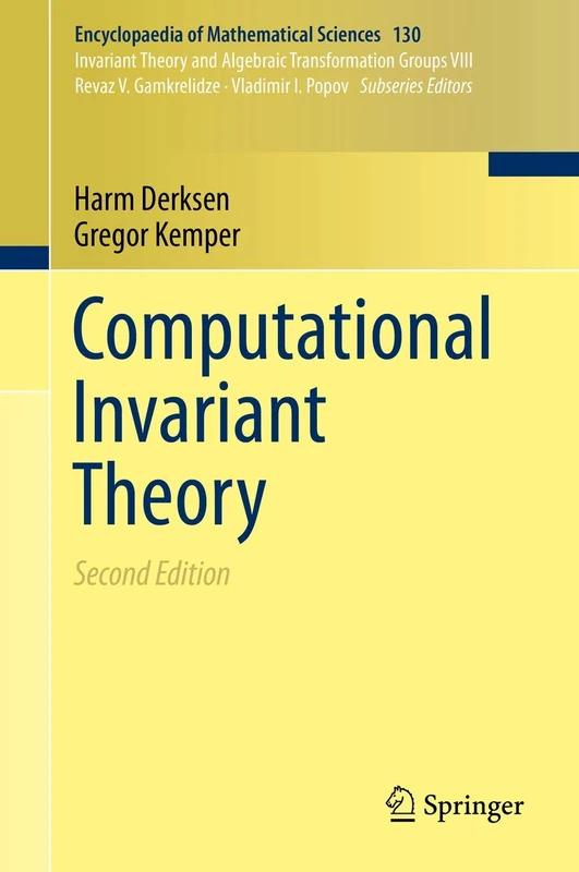Computational Invariant Theory: 130 (Encyclopaedia of Mathematical Sciences, 130)