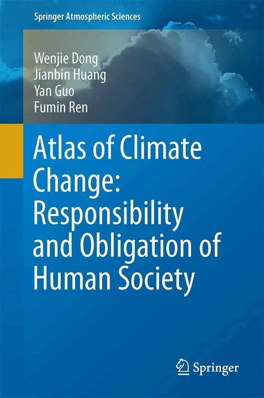 Atlas of Climate Change: Responsibility and Obligation of Human Society (Springer Atmospheric Sciences)