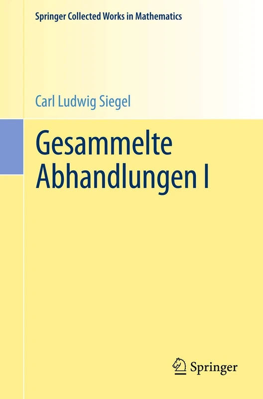 Gesammelte Abhandlungen I (Springer Collected Works in Mathematics)