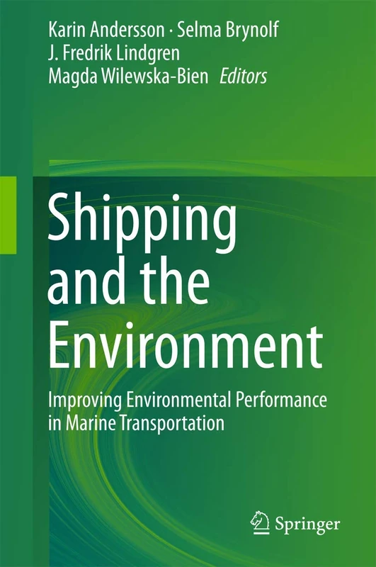 Shipping and the Environment: Improving Environmental Performance in Marine Transportation