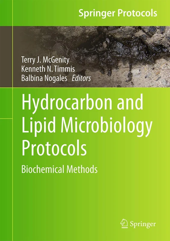Hydrocarbon and Lipid Microbiology Protocols: Biochemical Methods (Springer Protocols Handbooks)