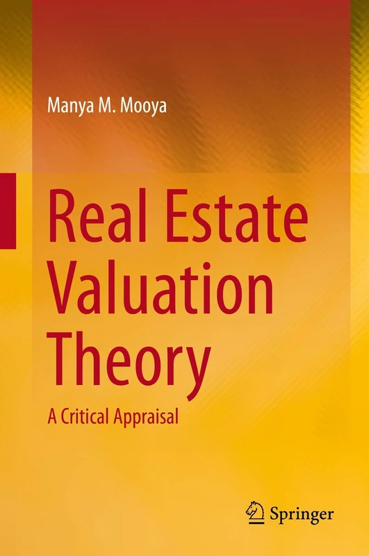 Real Estate Valuation Theory: A Critical Appraisal