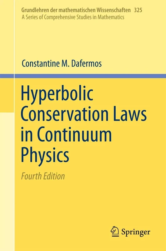 Hyperbolic Conservation Laws in Continuum Physics: 325 (Grundlehren der mathematischen Wissenschaften, 325)