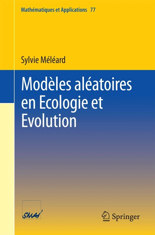 Modèles aléatoires en Ecologie et Evolution: 77 (Mathématiques et Applications, 77)
