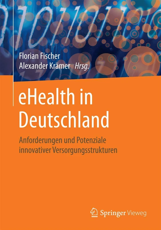 eHealth in Deutschland: Anforderungen und Potenziale innovativer Versorgungsstrukturen