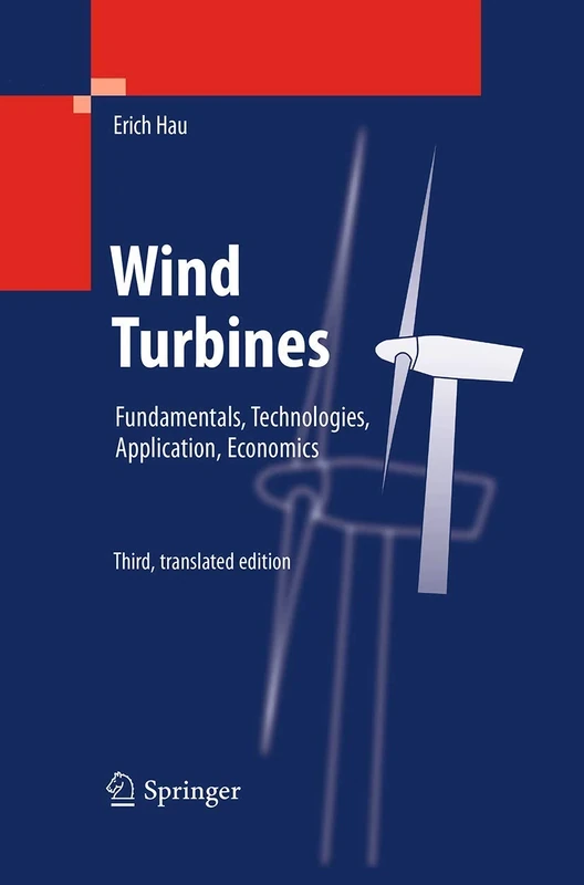 Wind Turbines: Fundamentals, Technologies, Application, Economics