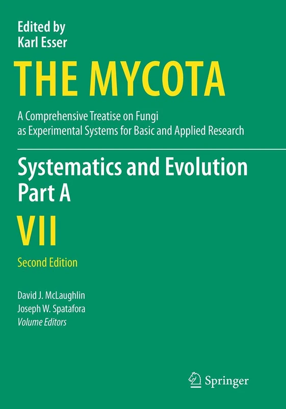Springer Systematics and Evolution: Part A: 7A (The Mycota)