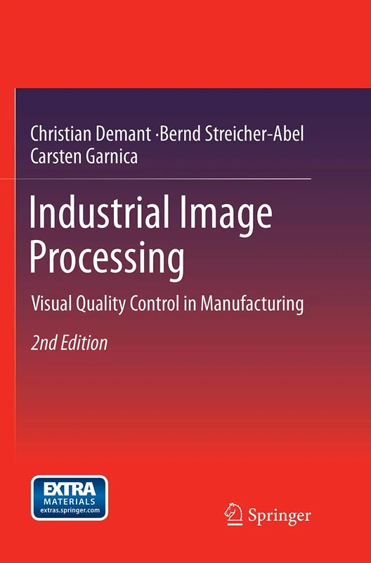 Industrial Image Processing: Visual Quality Control in Manufacturing