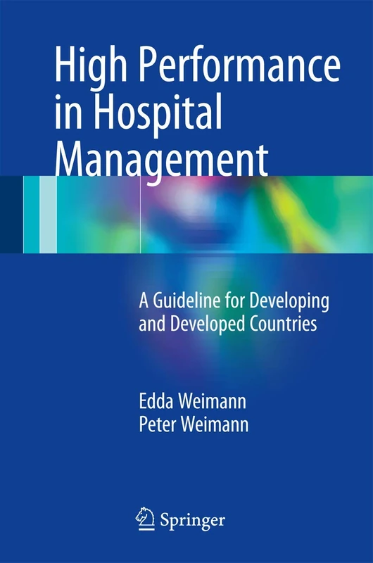 High Performance in Hospital Management: A Guideline for Developing and Developed Countries