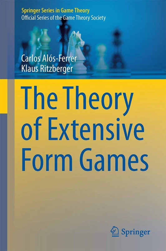 The Theory of Extensive Form Games (Springer Series in Game Theory)