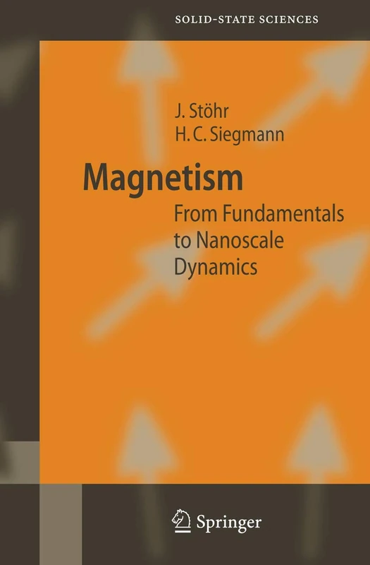 Magnetism: From Fundamentals to Nanoscale Dynamics: 152 (Springer Series in Solid-State Sciences, 152)