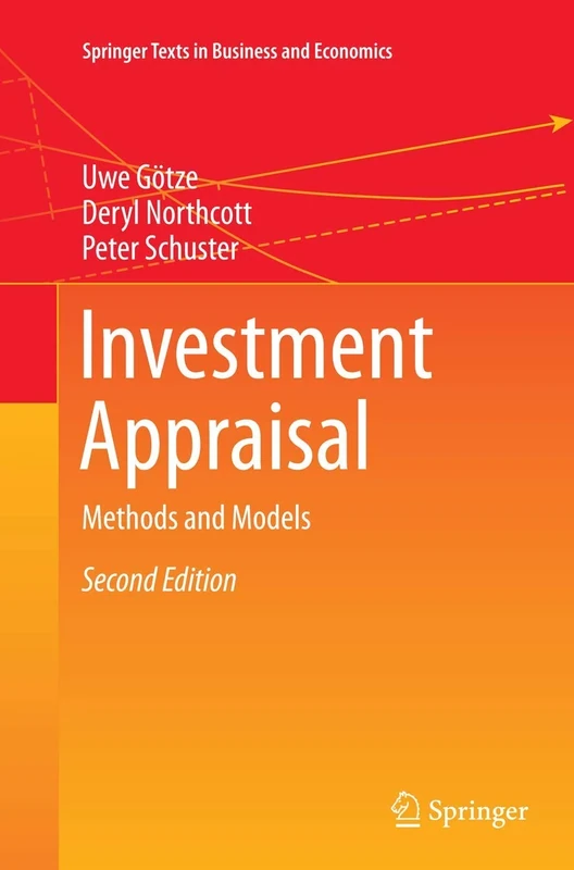 Investment Appraisal: Methods and Models (Springer Texts in Business and Economics)