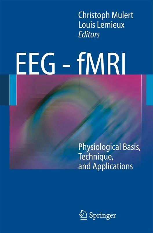 EEG - fMRI: Physiological Basis, Technique, and Applications