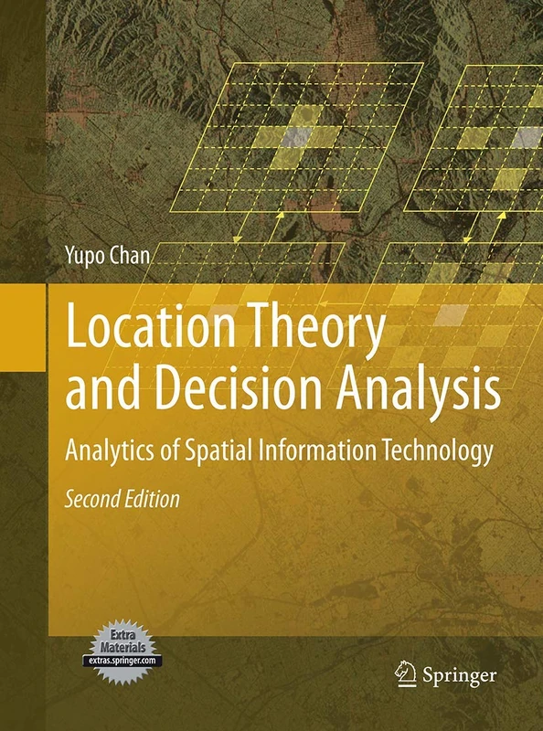 Location Theory and Decision Analysis: Analytics of Spatial Information Technology