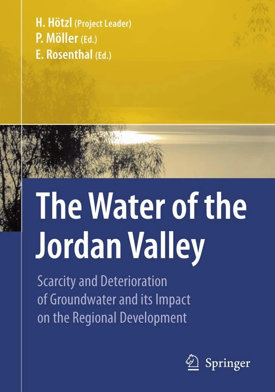 The Water of the Jordan Valley: Scarcity and Deterioration of Groundwater and its Impact on the Regional Development